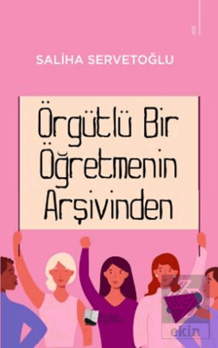 Örgütlü Bir Öğretmenin Arşivinden