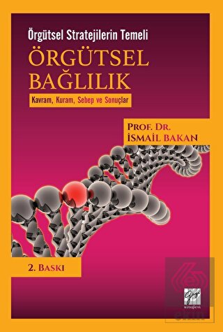 Örgütsel Bağlılık - Örgütsel Stratejilerin Temeli