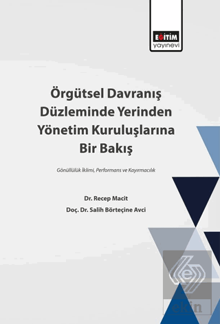 Örgütsel Davranış Düzleminde Yerinden Yönetim Kuru