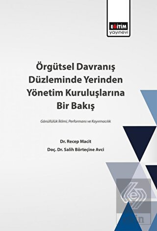 Örgütsel Davranış Düzleminde Yerinden Yönetim Kuru