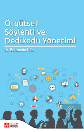 Örgütsel Söylenti ve Dedikodu Yönetimi