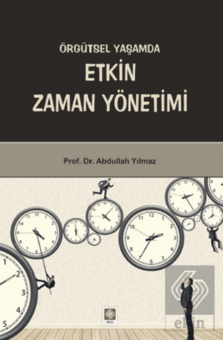 Örgütsel Yaşamda Etkin Zaman Yönetimi A.Yılmaz