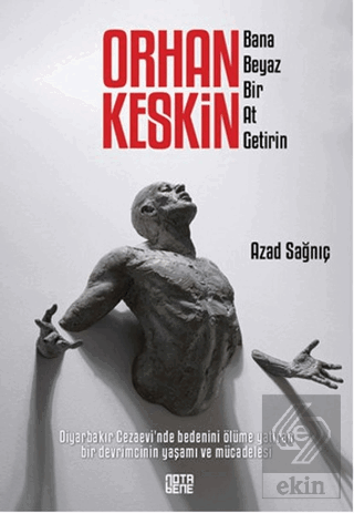 Orhan Keskin - Bana Beyaz Bir At Getirin