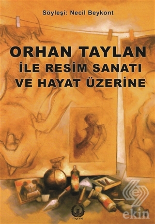 Orhan Taylan ile Resim Sanatı ve Hayat Üzerine