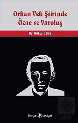 Orhan Veli Şiirinde Özne ve Varoluş