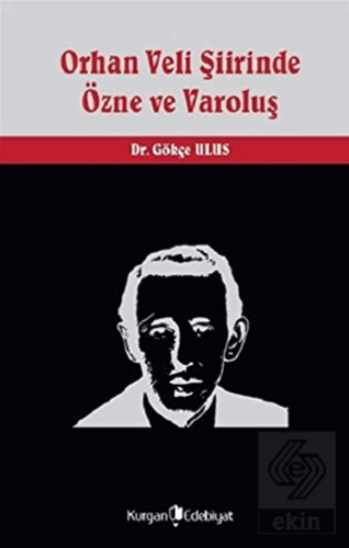 Orhan Veli Şiirinde Özne ve Varoluş