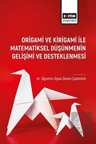 Origami ve Kirigami ile Matematiksel Düşünmenin Ge