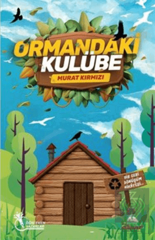 Ormandaki Kulübe - Bir Geri Dönüşüm Hikayesi (8-12