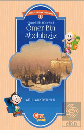 Örnek Bir Yönetici Ömer Bin Abdülaziz