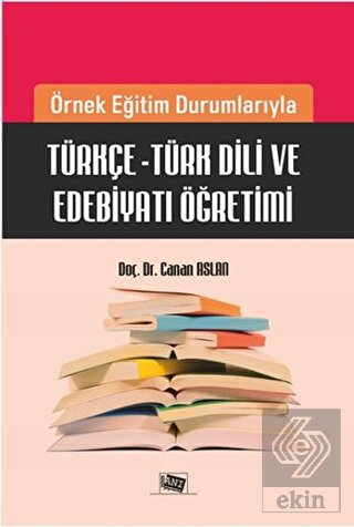 Örnek Eğitim Durumlarıyla Türkçe - Türk Dili ve Ed