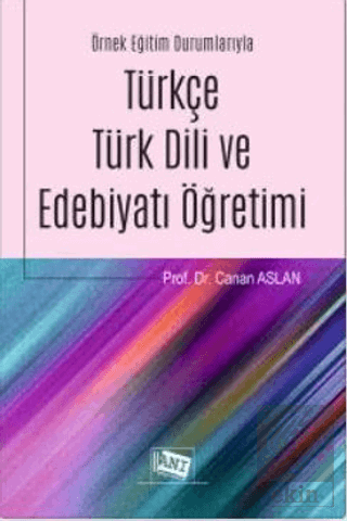 Örnek Eğitim Durumlarıyla Türkçe Türk Dili ve Edeb