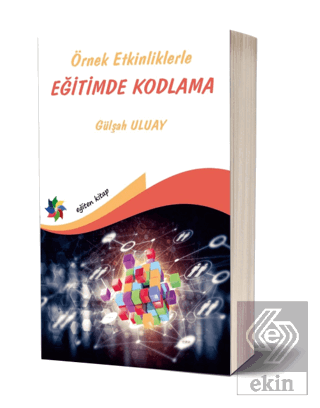 Örnek Etkinliklerle Eğitimde Kodlama