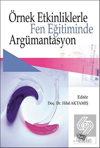 Örnek Etkinliklerle Fen Eğitiminde Argümantasyon