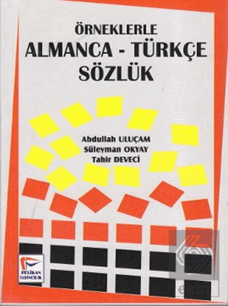 Örneklerle Almanca-Türkçe Sözlük