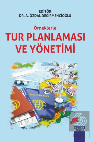 Örneklerle Tur Planlaması ve Yönetimi