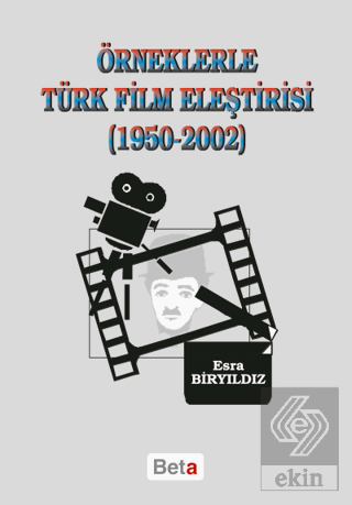 Örneklerle Türk Film Eleştirisi (1950-2002)