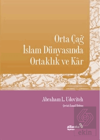 Orta Çağ İslam Dünyasında Ortaklık ve Kar