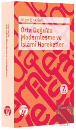 Orta Doğu\'da Modernleşme ve İslami Hareketler