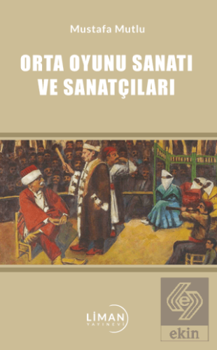 Orta Oyunu Sanatı ve Sanatçıları