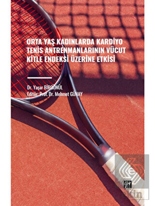 Orta Yaş Kadınlarda Kardiyo Tenis Antrenmanlarının