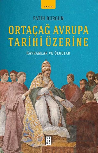 Ortaçağ Avrupa Tarihi Üzerine