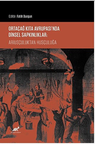 Ortaçağ Kıta Avrupası'nda Dinsel Sapkınlıklar: Ari