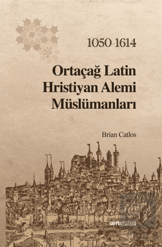 Ortaçağ Latin Hristiyan Alemi Müslümanları: 1050