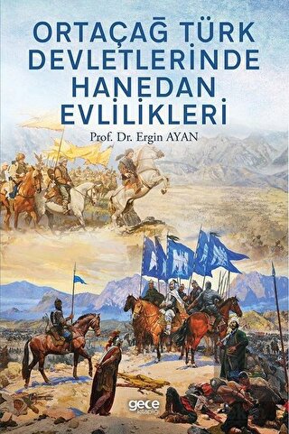 Ortaçağ Türk Devletlerinde Hanedan Evlilikleri