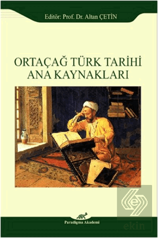 Ortaçağ Türk Tarihi Ana Kaynakları