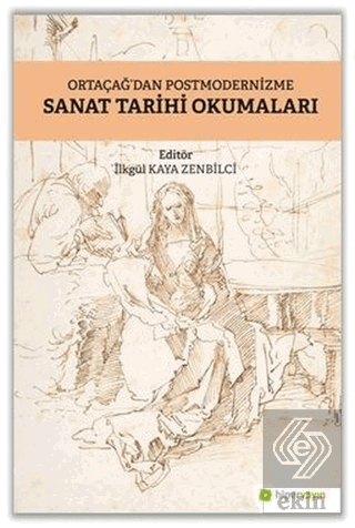 Ortaçağ'dan Postmodernizme Sanat Tarihi Okumaları