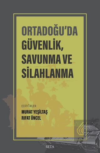 Ortadoğu'da Güvenlik Savunma ve Silahlanma