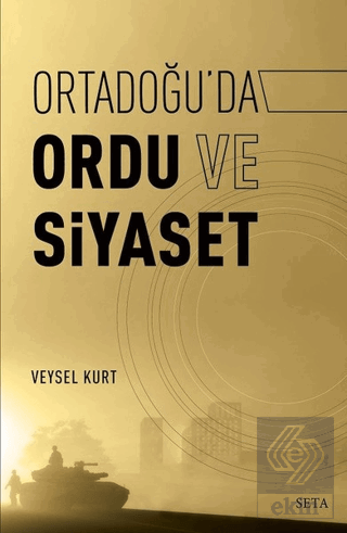 Ortadoğu\'da Ordu ve Siyaset