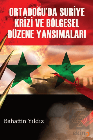 Ortadoğu'da Suriye Krizi ve Bölgesel Düzene Yansım