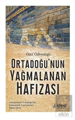 Ortadoğu\'nun Yağmalanan Hafızası