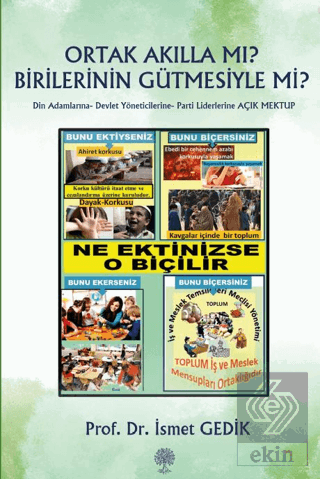 Ortak Akılla Mı? Birilerinin Gütmesiyle Mi?