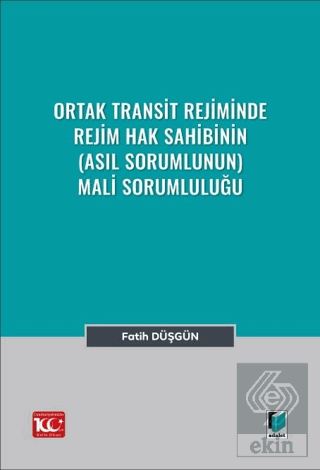 Ortak Transit Rejiminde Rejim Hak Sahibinin (Asıl