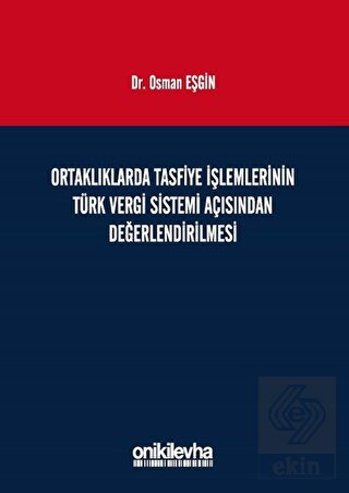 Ortaklıklarda Tasfiye İşlemlerinin Türk Vergi Sist