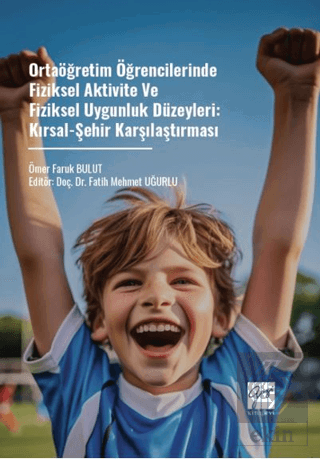 Ortaöğretim Öğrencilerinde Fiziksel Aktivite Ve Fiziksel Uygunluk Düze