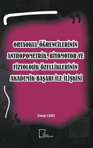 Ortaokul Öğrencilerinin Antropometrik, Biyomotor v