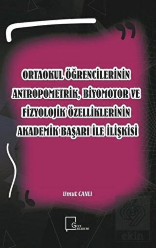 Ortaokul Öğrencilerinin Antropometrik, Biyomotor v