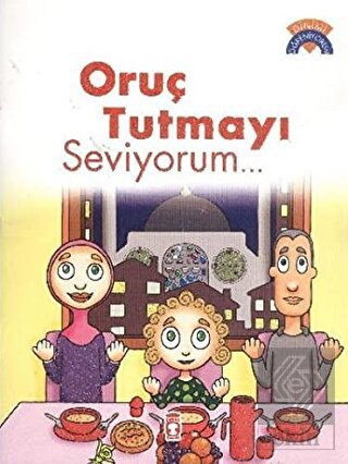 Oruç Tutmayı Seviyorum