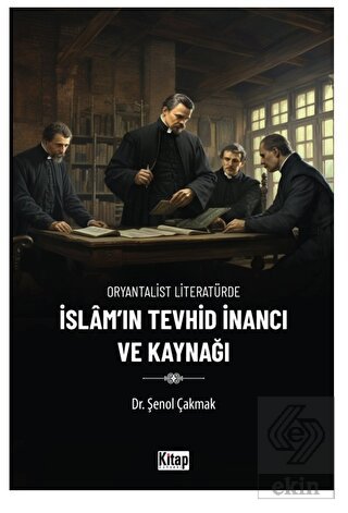 Oryantalist Literatürde İslam'ın Tevhid İnancı ve