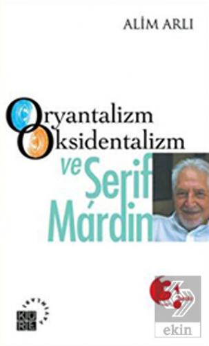 Oryantalizm Oksidentalizm ve Şerif Mardin