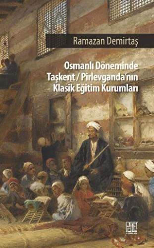 Osman Döneminde Taşkent/Pirlevganda'nın Klasik Eği