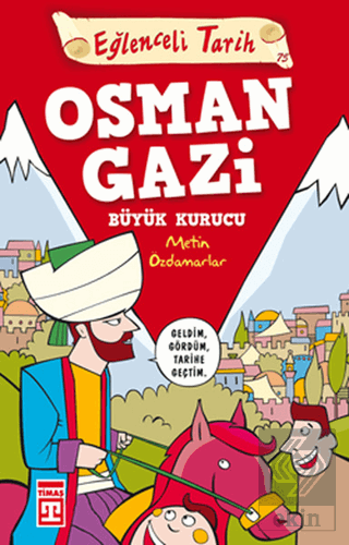 Osman Gazi Büyük Kurucu - Eğlenceli Tarih