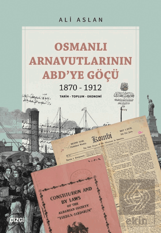 Osmanlı Arnavutlarının ABD'ye Göçü 1870-1912