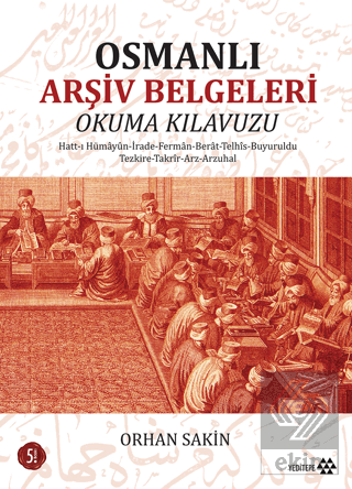 Osmanlı Arşiv Belgeleri Okuma Kılavuzu