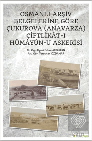 Osmanlı Arşiv Belgelerine Göre Çukurova (Anavarza)