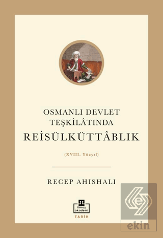 Osmanlı Devlet Teşkilatında Reisülküttablık