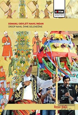 Osmanlı Devleti Nahıl\'ından Ürgüp Nahıl Övme Gelen